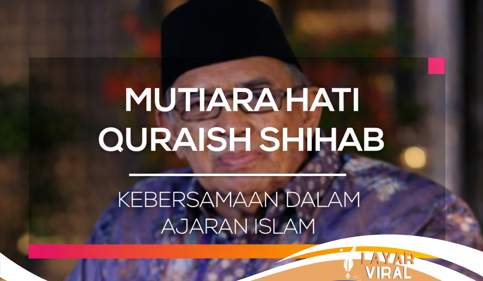Mutiara Hati Bersama Quraish Shihab